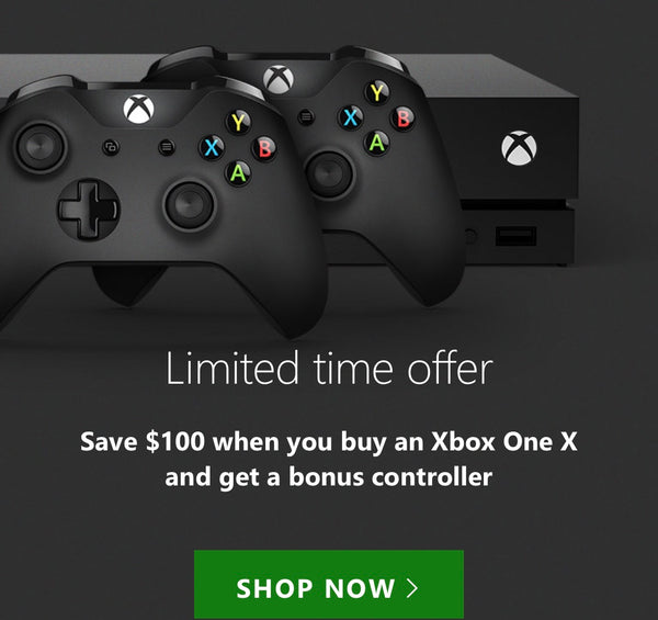 Save $100 + Get select Free Controller with Purchase of Xbox One X