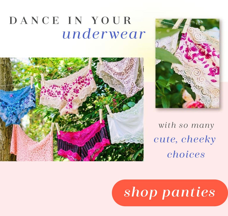 Dance in your underwear with so many cute, cheeky choices