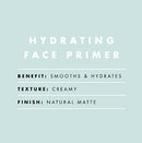 Hydrating Face Primer, Lightweight, Long Lasting, Creamy, Hydrates, Smooths, Fills in Pores