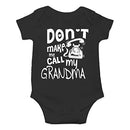 Don't Make Me Call My Grandma - I Love My Grandmother - One-Piece Bodysuit