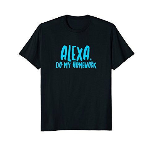 Alexa Do My Homework Funny Joke Kids Youth T-Shirt T-Shirt