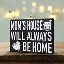 Mom's House Will Always Be Home, Mom Sign, Mom Decor, Birthday Gifts for Mom