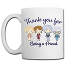 Thank You for Being a Friend Stay Golden Coffee Mug Thank You Besties Friend Girls Friends