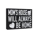 Mom's House Will Always Be Home, Mom Sign, Mom Decor, Birthday Gifts for Mom