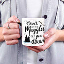 Harry Potter - Don't Let the Muggles Get You Down - Quote - 11 oz Morphing Mugs